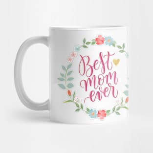 Best mom ever Mug